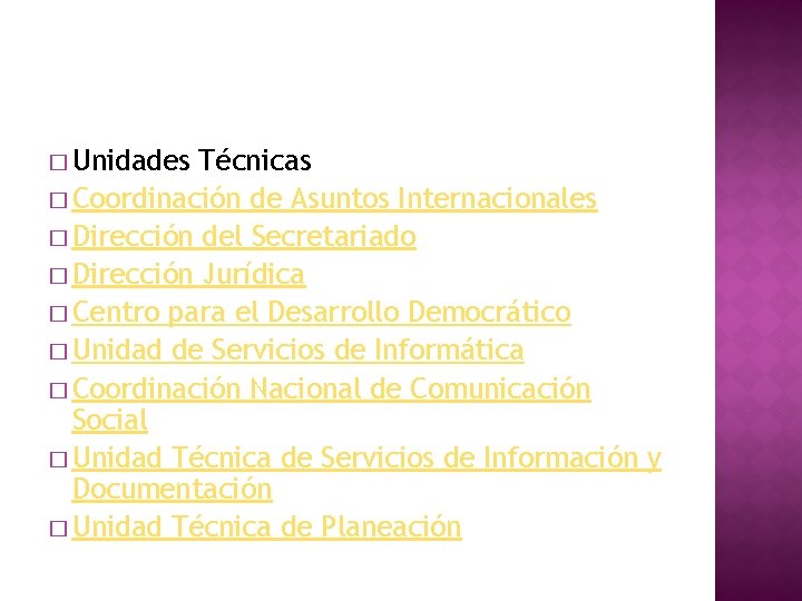 � Unidades Técnicas � Coordinación de Asuntos Internacionales � Dirección del Secretariado � Dirección