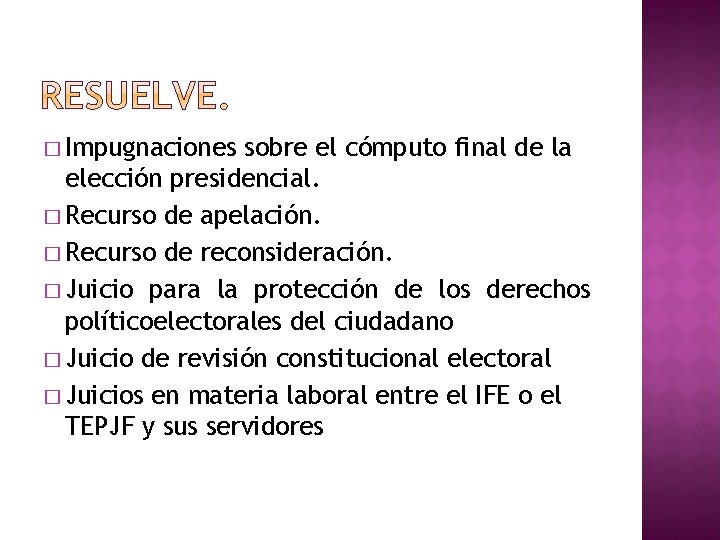 � Impugnaciones sobre el cómputo final de la elección presidencial. � Recurso de apelación.