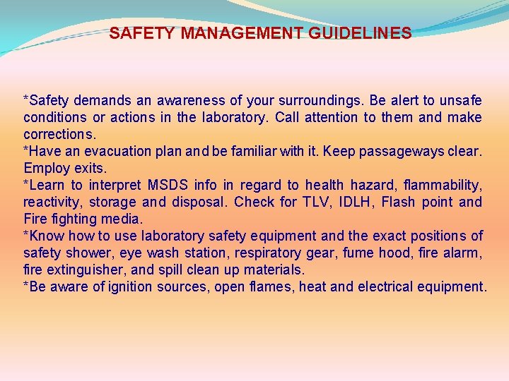 SAFETY MANAGEMENT GUIDELINES *Safety demands an awareness of your surroundings. Be alert to unsafe