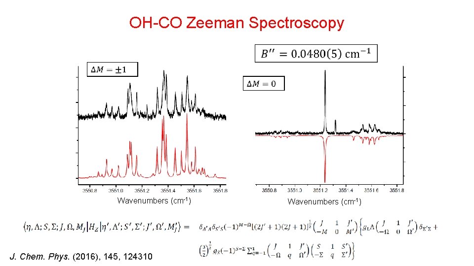 OH-CO Zeeman Spectroscopy Wavenumbers (cm-1) J. Chem. Phys. (2016), 145, 124310 Wavenumbers (cm-1) 