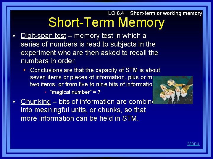 LO 6. 4 Short-term or working memory Short-Term Memory • Digit-span test – memory
