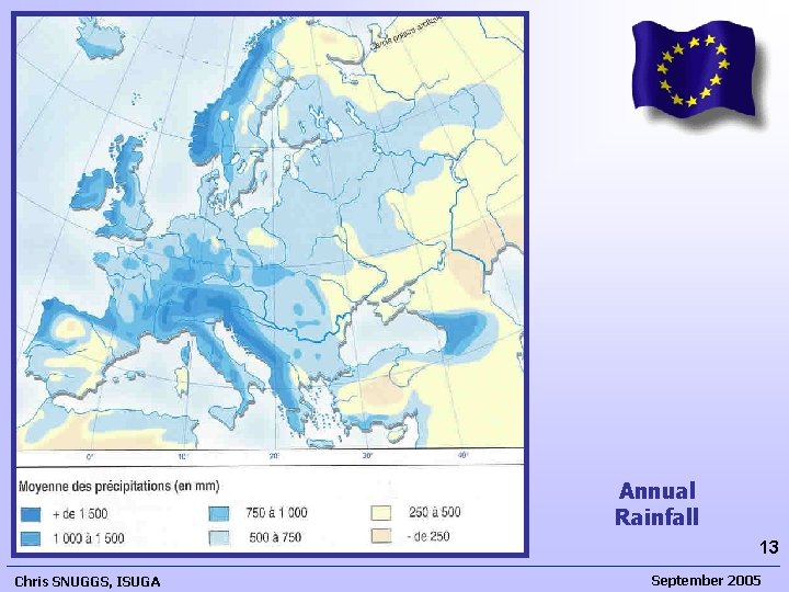 Annual Rainfall 13 Chris SNUGGS, ISUGA September 2005  Annual Rainfall 13 Chris SNUGGS, ISUGA September 2005