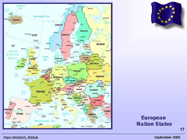 European Nation States 17 Chris SNUGGS, ISUGA September 2005  European Nation States 17 Chris SNUGGS, ISUGA September 2005