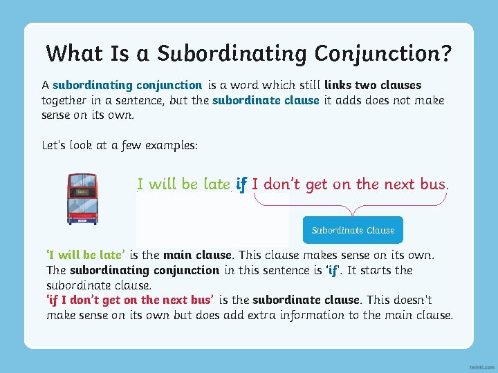 What Is a Subordinating Conjunction? A subordinating conjunction is a word which still links