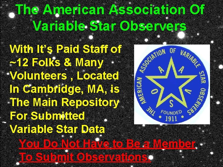 The American Association Of Variable Star Observers With It’s Paid Staff of ~12 Folks