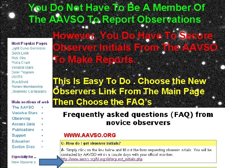 You Do Not Have To Be A Member Of The AAVSO To Report Observations