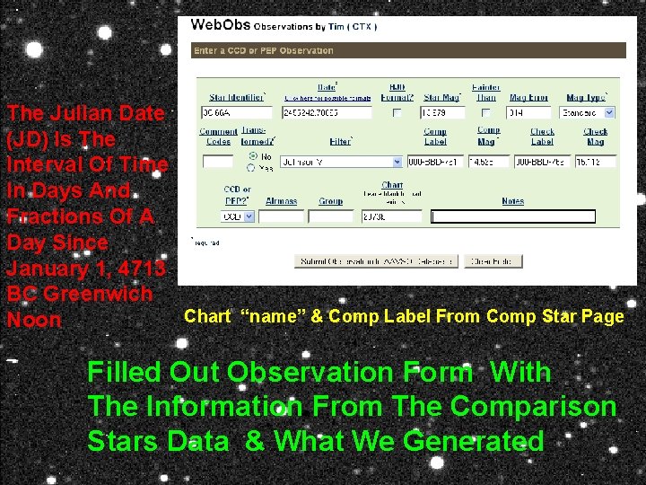 The Julian Date (JD) Is The Interval Of Time In Days And Fractions Of