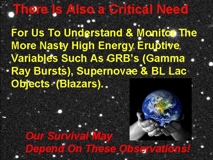 There Is Also a Critical Need For Us To Understand & Monitor The More