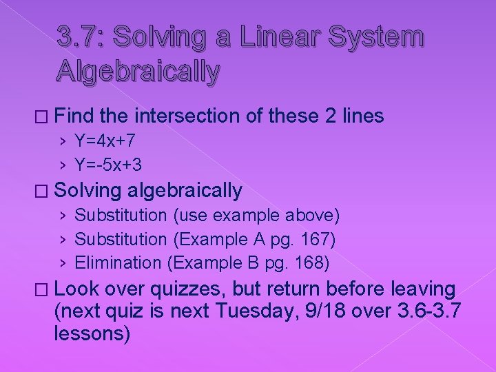 3. 7: Solving a Linear System Algebraically � Find the intersection › Y=4 x+7