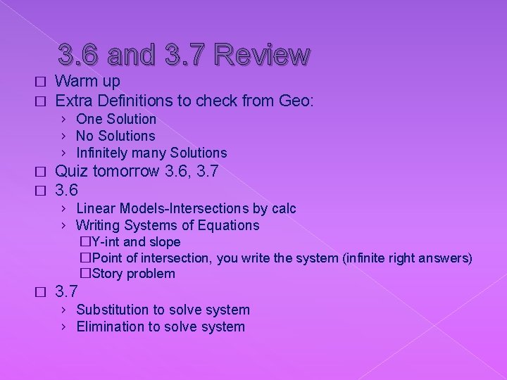 3. 6 and 3. 7 Review � � Warm up Extra Definitions to check