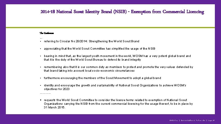 2014 -18 National Scout Identity Brand (NSIB) - Exemption from Commercial Licencing The Conference.