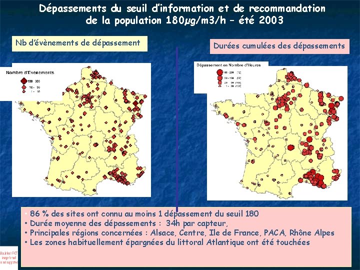 Dépassements du seuil d’information et de recommandation de la population 180µg/m 3/h – été