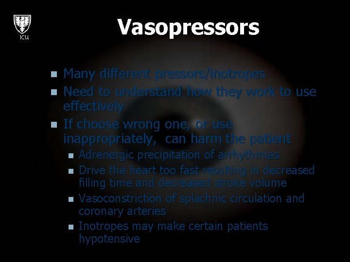Vasopressors ICU n n n Many different pressors/inotropes Need to understand how they work