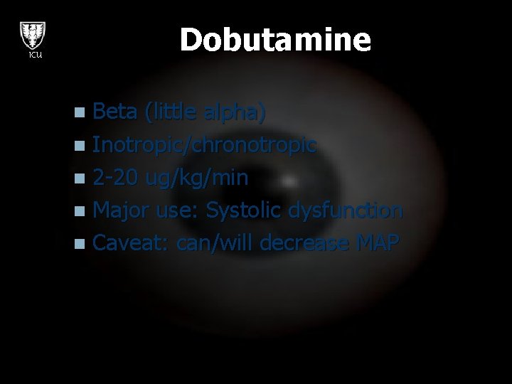 Dobutamine ICU Beta (little alpha) n Inotropic/chronotropic n 2 -20 ug/kg/min n Major use: