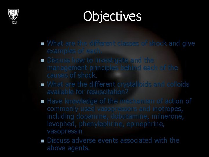 Objectives ICU n n n What are the different classes of shock and give