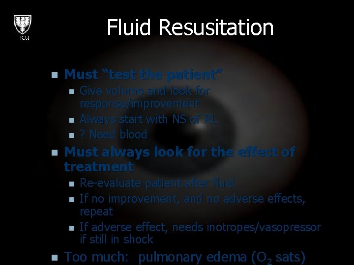 Fluid Resusitation ICU n Must “test the patient” n n Must always look for