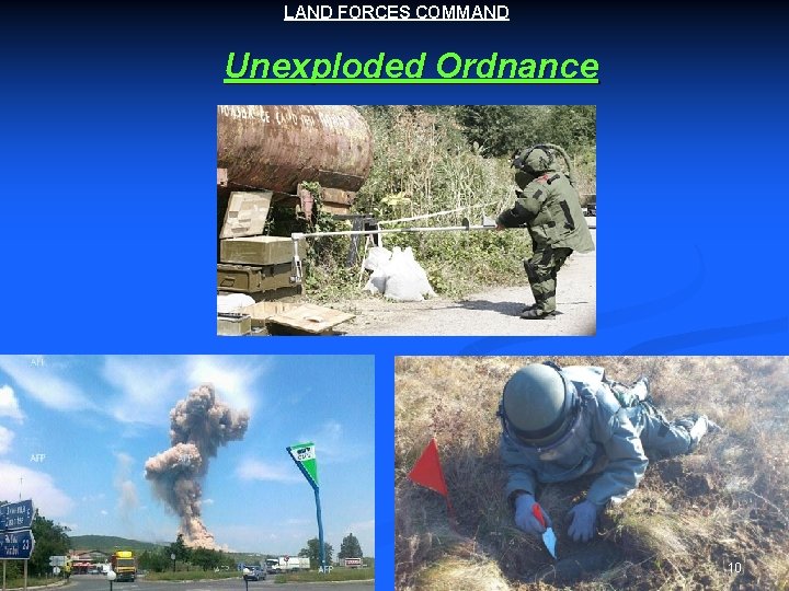 LAND FORCES COMMAND Unexploded Ordnance 10 