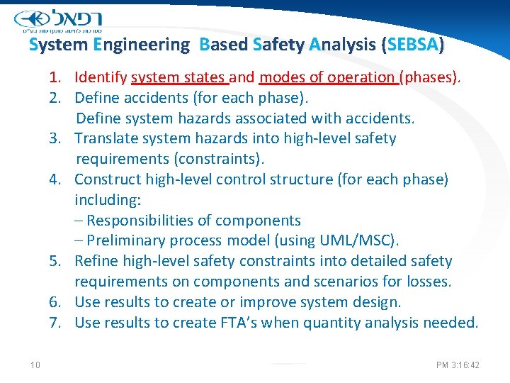 System Engineering Based Safety Analysis (SEBSA) 1. Identify system states and modes of operation