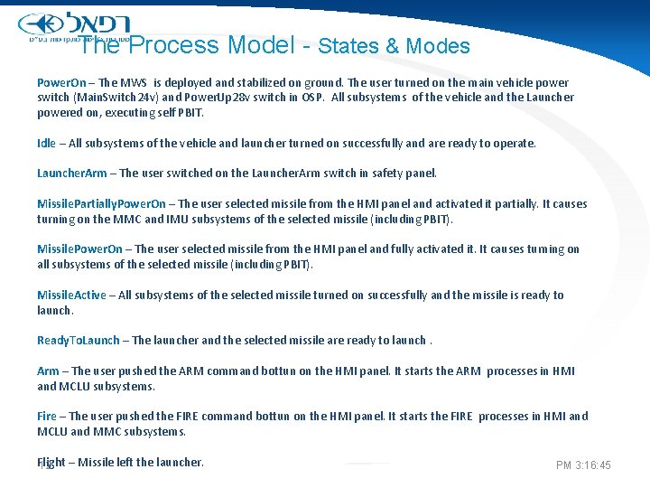 The Process Model - States & Modes Power. On – The MWS is deployed