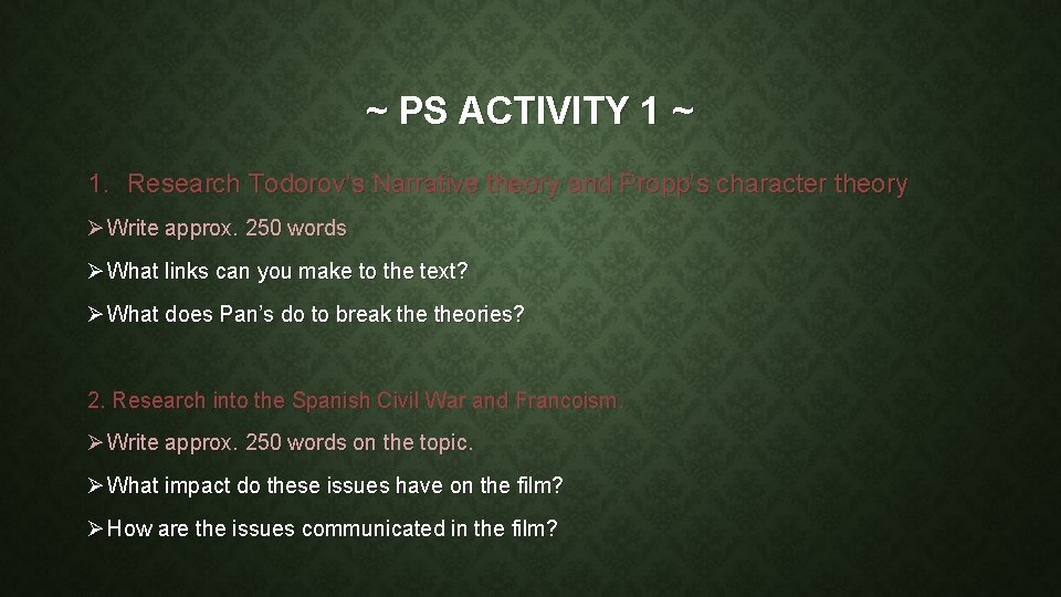 ~ PS ACTIVITY 1 ~ 1. Research Todorov’s Narrative theory and Propp’s character theory