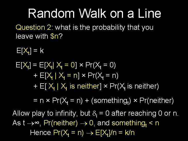 Random Walk on a Line Question 2: what is the probability that you leave