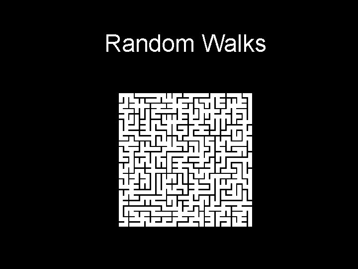 Random Walks 