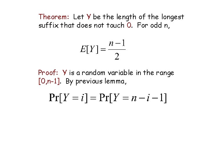 Theorem: Let Y be the length of the longest suffix that does not touch