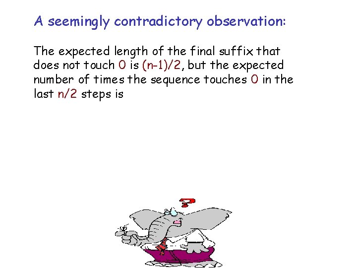 A seemingly contradictory observation: The expected length of the final suffix that does not