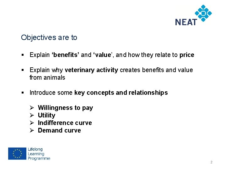 Objectives are to § Explain ‘benefits’ and ‘value’, and how they relate to price