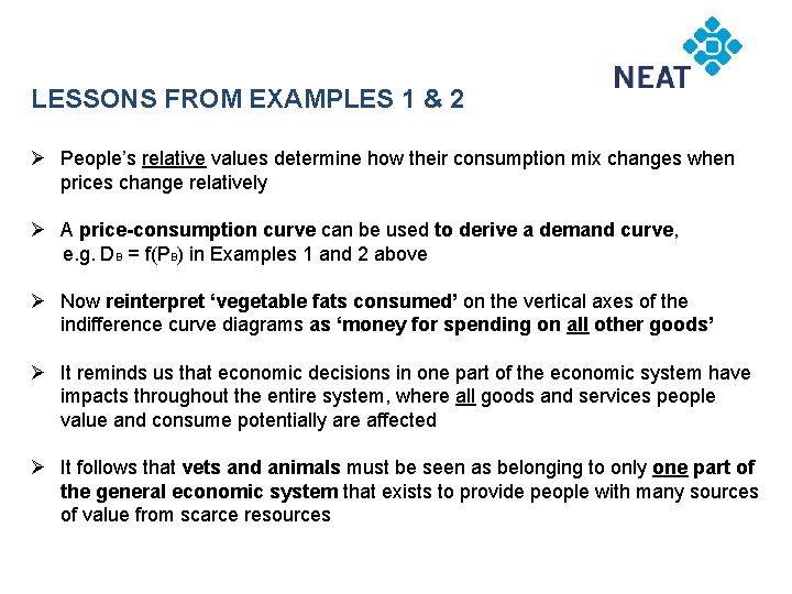 LESSONS FROM EXAMPLES 1 & 2 Ø People’s relative values determine how their consumption