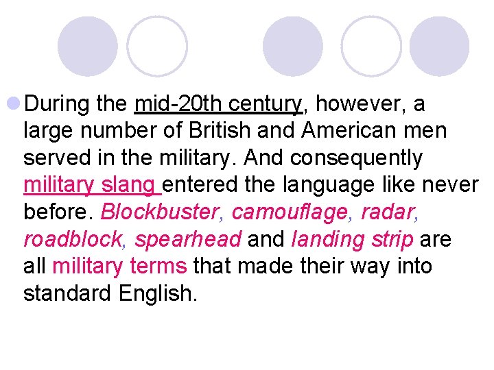 l During the mid-20 th century, however, a large number of British and American
