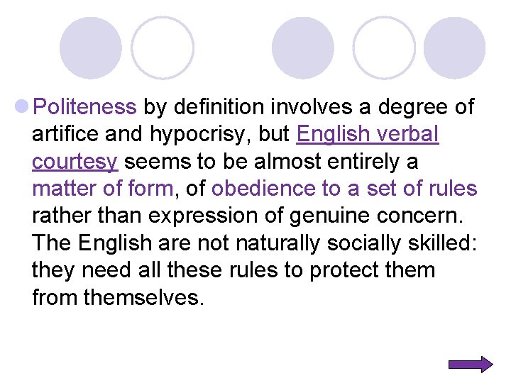 l Politeness by definition involves a degree of artifice and hypocrisy, but English verbal