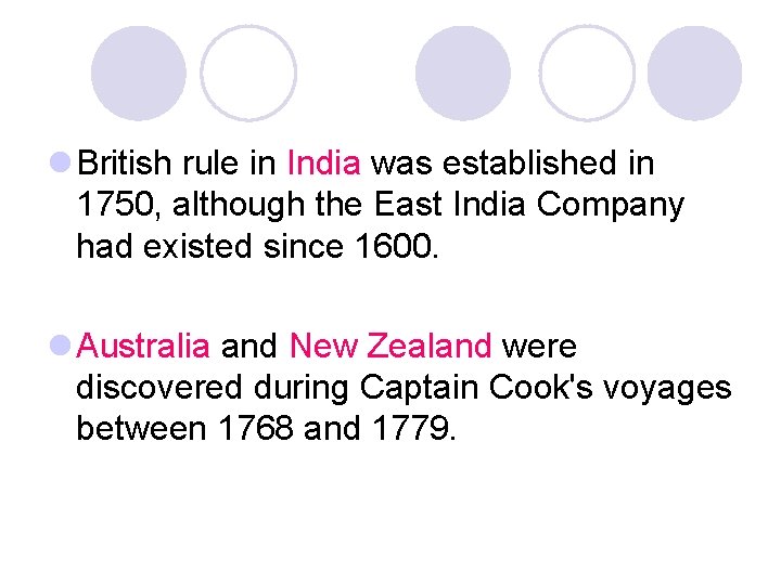 l British rule in India was established in 1750, although the East India Company