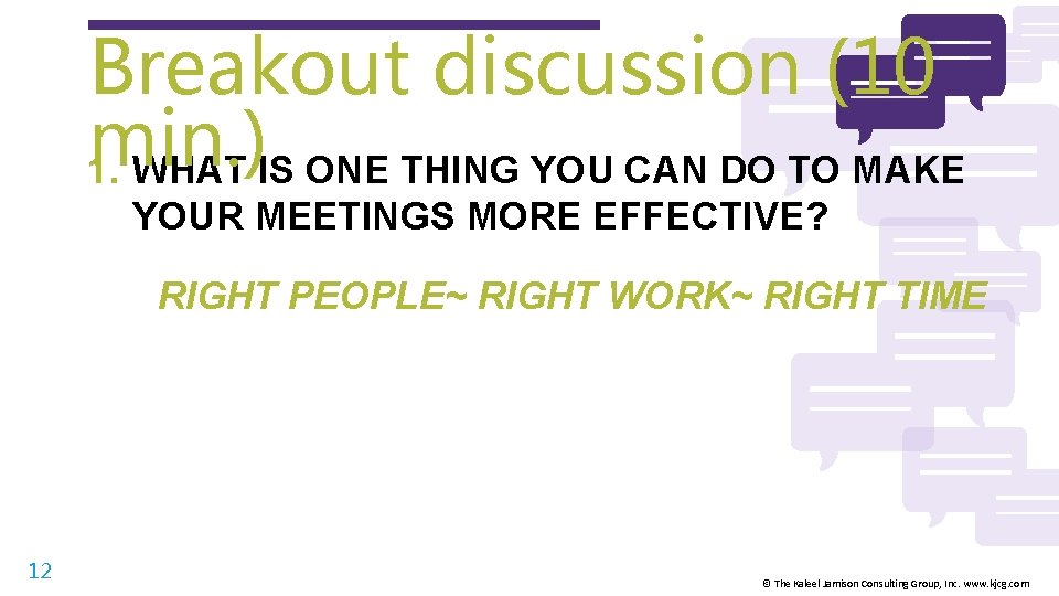 Breakout discussion (10 min. ) 1. WHAT IS ONE THING YOU CAN DO TO