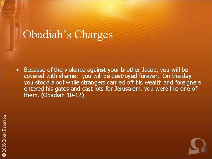 Obadiah’s Charges © 2009 Brett Peterson • Because of the violence against your brother