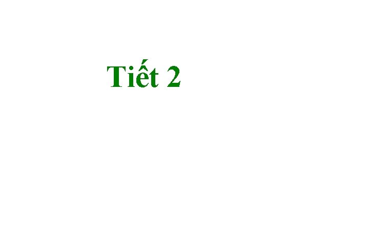 Tiết 2 