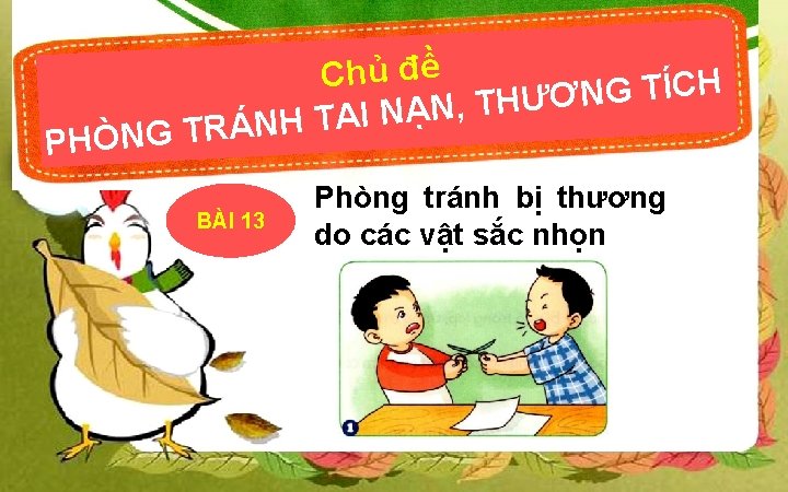 PHÒNG Chủ đề H C Í T G N Ơ Ư H T ,