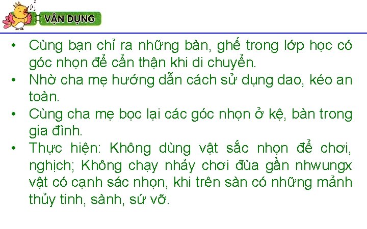  • Cùng bạn chỉ ra những bàn, ghế trong lớp học có góc