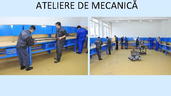 ATELIERE DE MECANICĂ 