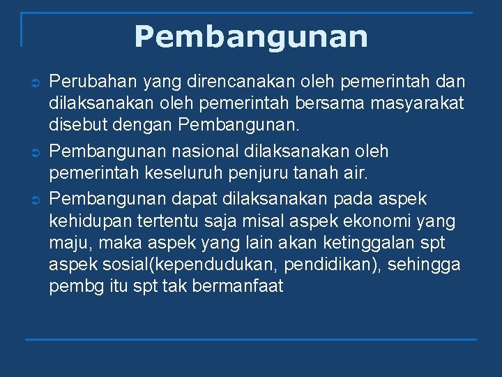 Pembangunan Ü Ü Ü Perubahan yang direncanakan oleh pemerintah dan dilaksanakan oleh pemerintah bersama