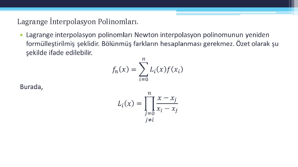 Lagrange İnterpolasyon Polinomları. • 