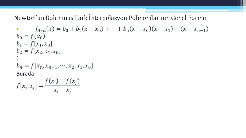 Newton’un Bölünmüş Fark İnterpolasyon Polinomlarının Genel Formu • 