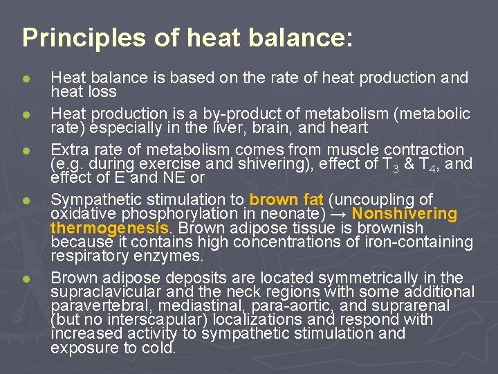 Principles of heat balance: ● ● ● Heat balance is based on the rate