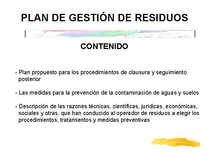 PLAN DE GESTIÓN DE RESIDUOS CONTENIDO - Plan propuesto para los procedimientos de clausura