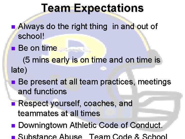 Team Expectations Always do the right thing in and out of school! n Be