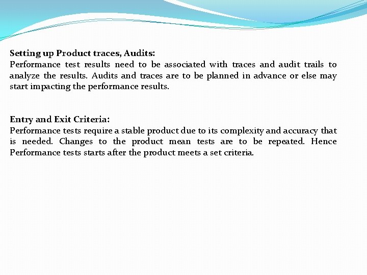 Setting up Product traces, Audits: Performance test results need to be associated with traces