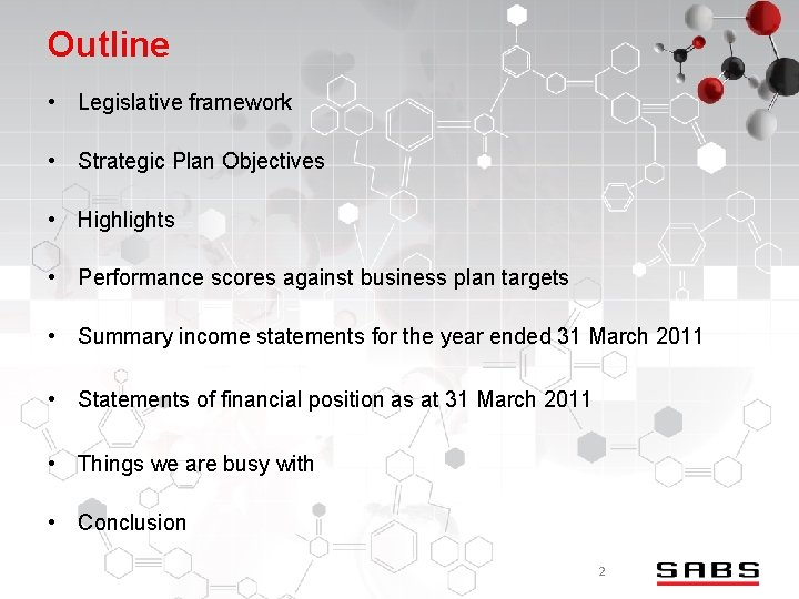 Outline • Legislative framework • Strategic Plan Objectives • Highlights • Performance scores against