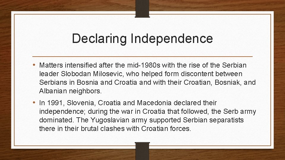 Declaring Independence • Matters intensified after the mid-1980 s with the rise of the