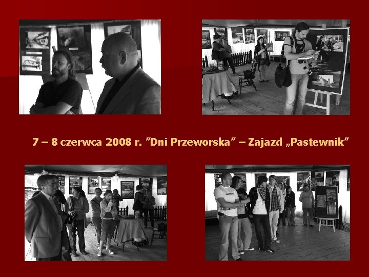 7 – 8 czerwca 2008 r. ”Dni Przeworska” – Zajazd „Pastewnik” 