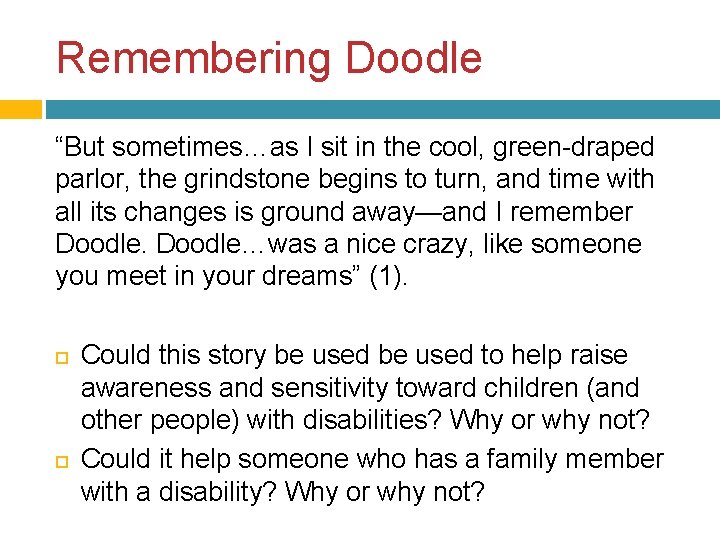 Remembering Doodle “But sometimes…as I sit in the cool, green-draped parlor, the grindstone begins